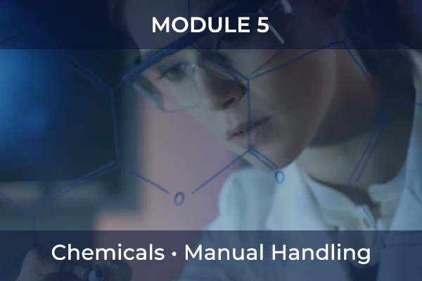 M5. Workplace Chemicals | Manual Handling